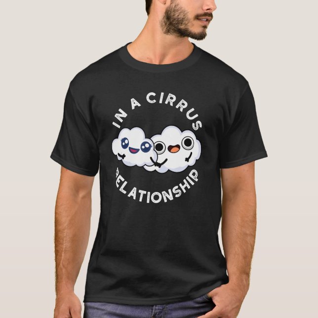 T-shirt I'm In A Cirrus Relation Cloud Pun Dark BG (Devant)