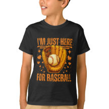 i'm just here for baseball