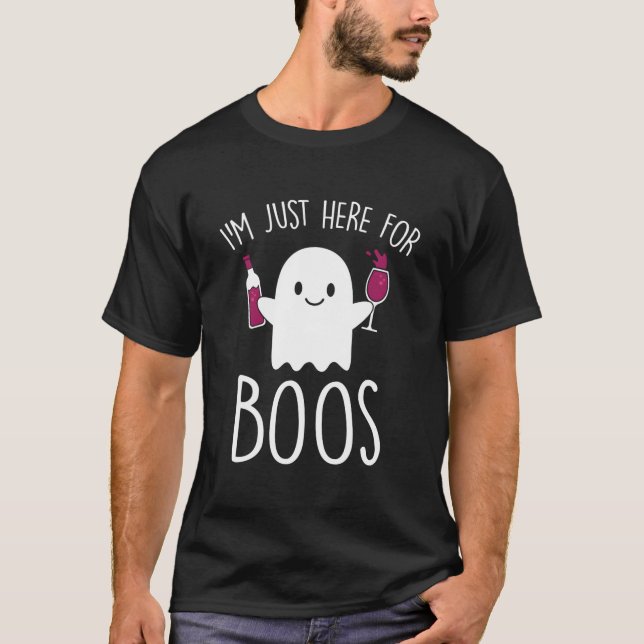 T-shirt I'M Just Here For Boos Halloween (Devant)