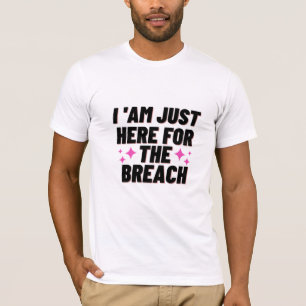 T-shirt I'm Just Here For The Breach - Whale Watching