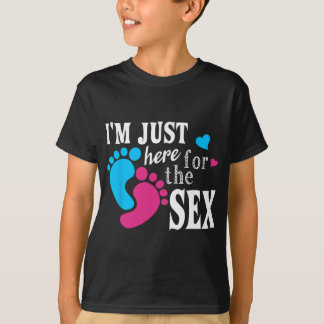 T-shirt Im Just Here For The Funny Gender Reveal Party 