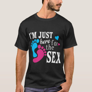 T-shirt Im Just Here For The Funny Gender Reveal Party 
