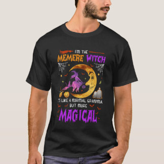 T-shirt I'm Memere Witch French Cajun Grandma Magical Hall