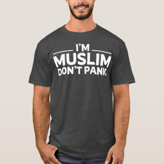 T-shirt im musulman ne paniquez pas citations d'art islami