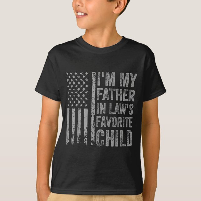T-shirt I'm My Father In Law's Favorite Child Funny Parent (Devant)