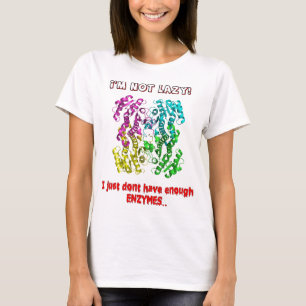 T-shirt im non paresseux je juste n'ai pas assez d'enzymes