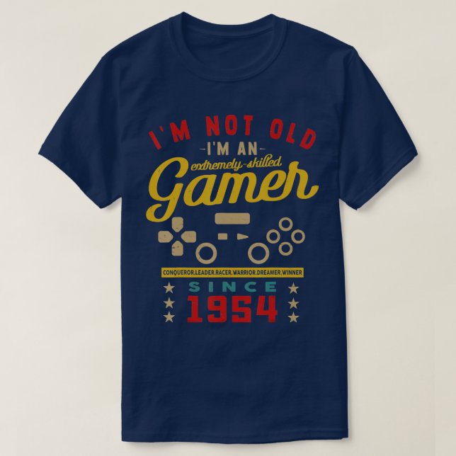 T-shirt I'm Not Old I'm A Skilled - 1954 - Videogame - Ga (Design devant)