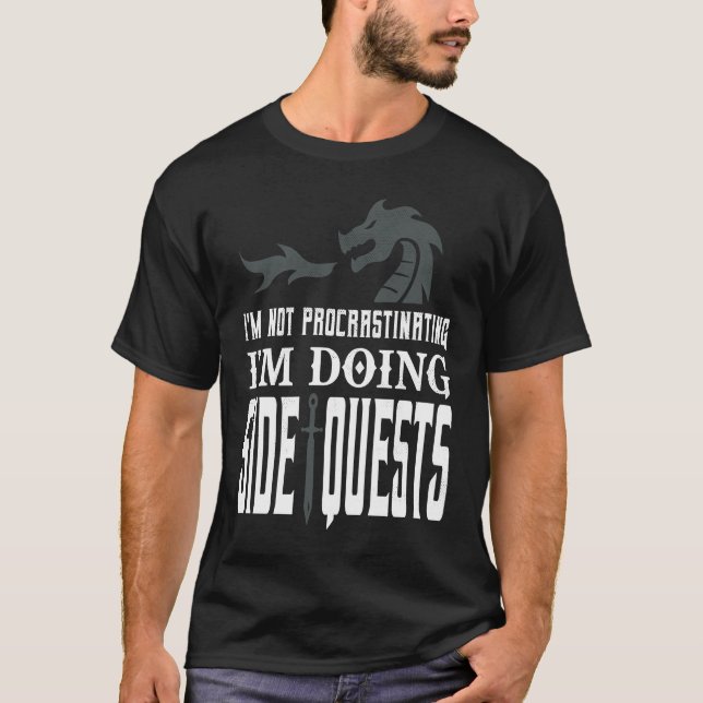T-shirt I'm Not Procrastinating I'm Doing Side Quests (Devant)