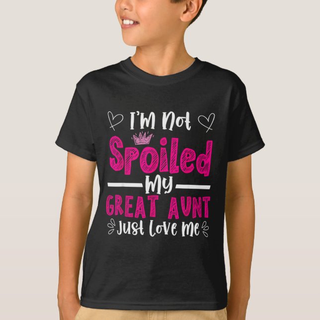 T-shirt I'm Not Siled My Great Aunt Just Loves Me Great Ni (Devant)
