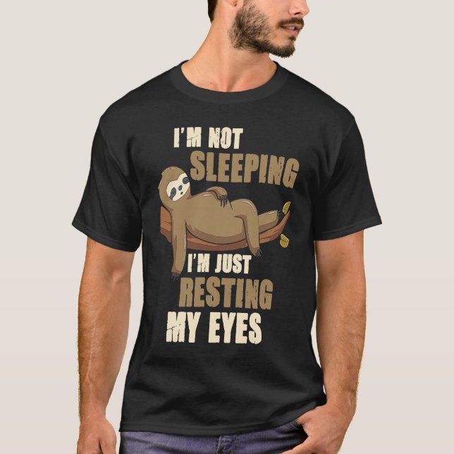 T-shirt I'm Not Sleeping I'm Just Resting My Eyes Sloth Da (Devant)