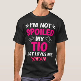 T-shirt Im Not Spoiled Myio Just Loves Me Niece Girls Swee