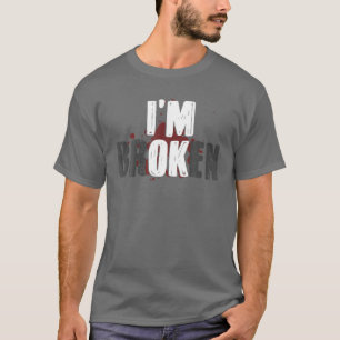 T-shirt I'm Ok - I'm Broken Invisible Illness