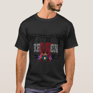 T-shirt Im Ok Im Broken Maladie Invisible Santé Mentale Aw
