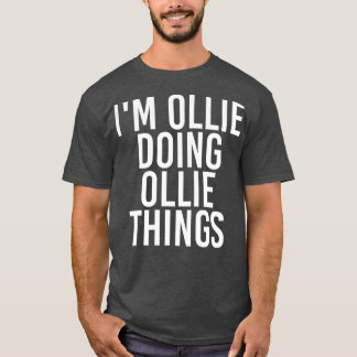 T-shirt IM OLLIE FAIRE DES CHOSES EN LIGNE Drôle Anniversa