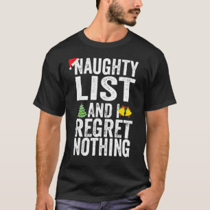 T-shirt I'm On The Naughty List And I Regret Nothing Chris