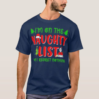 T-shirt I'm On The Naughty List And I Regret Nothing Chris