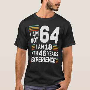T-shirt Im Pas 64 Im 18 Avec 46 Ans D'Expérience 64th Bir