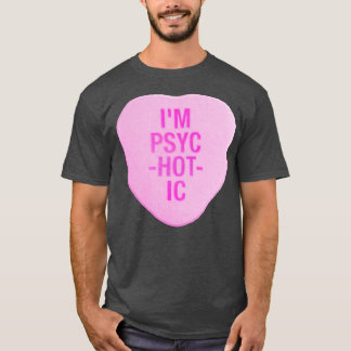 T-shirt Im PsycHOTic Coeur bonbon