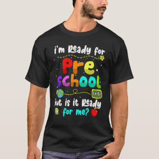 T-shirt I'm Ready For Preschool  Teacher Back To School