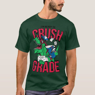 T-shirt Im Ready to Crush 1st Grade Funny Back to School T