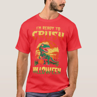 T-shirt Im Ready To Crush Halloween