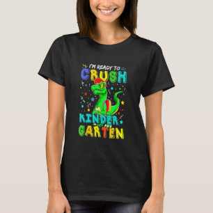 T-shirt I'm Ready To Crush Kindergarten Dinosaur Back To S