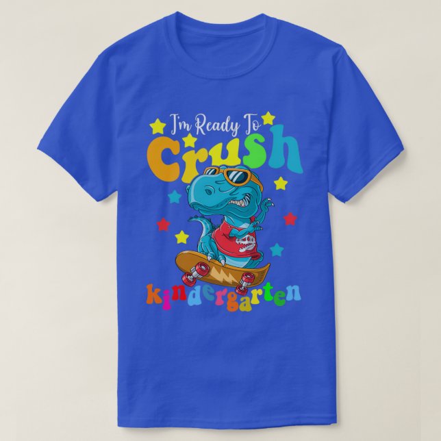 T-shirt Im Ready To Crush Kindergarten Dinosaur Back To Sc (Design devant)