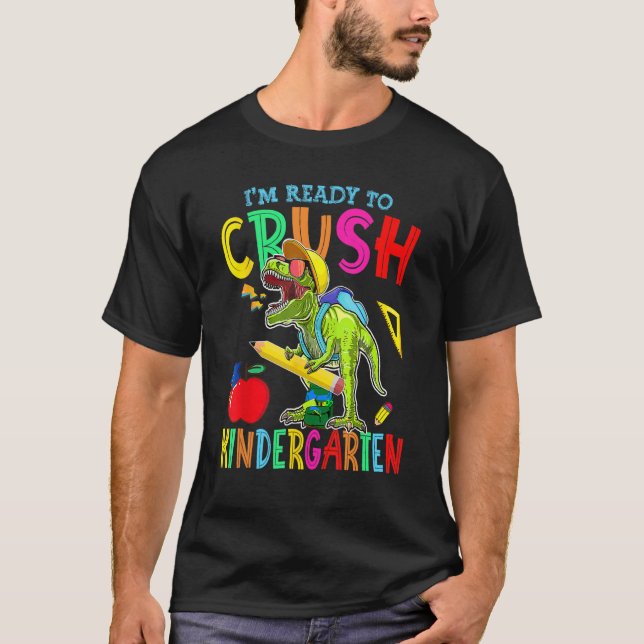 T-shirt I'm Ready To Crush Kindergarten Kid Dinosaur Back  (Devant)