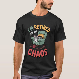 T-shirt I'm Retired from The Chaos Funny Cat Lover Introve