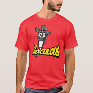 T-shirt I'm Ridiculous