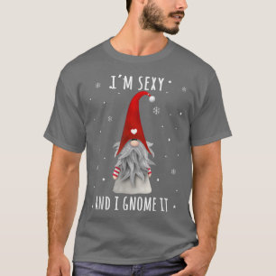 T-shirt I'm Sey and I Gnome It Funny Garden Gnomes For Men