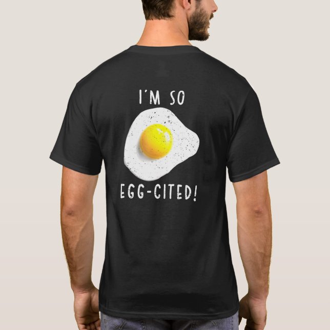 T-shirt Im So Egg Cited (Dos)