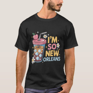 T-shirt Im So New Orleans Tee