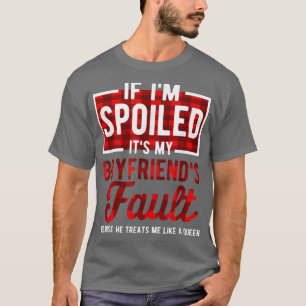 T-shirt I'm Spoiled Its
