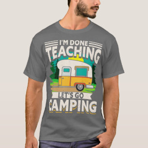 T-shirt Im Terminé Enseignement Lets Aller Camping