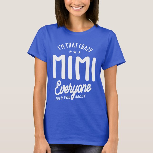 T-shirt I'm That Crazy Mimi - Mère grand-mère cadeau (Devant)