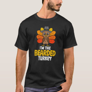 T-shirt I'm The Bearded Turkey Bon thanksgiving 2022 Aut