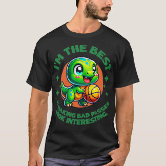 T-shirt Im the best at making bad passes look interesting