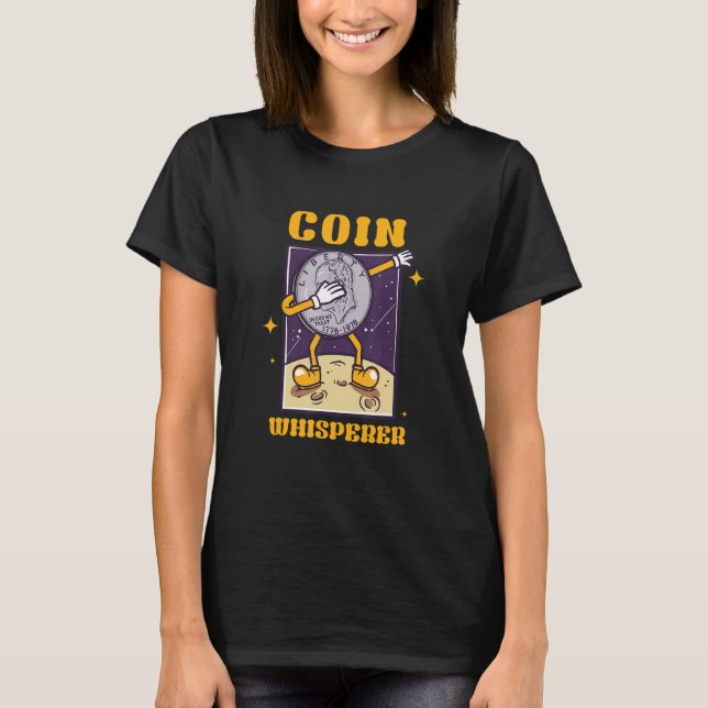 T-shirt I'm The Coin Whisperer Valuable Collector Coin (Devant)
