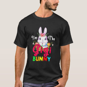 T-shirt I'm The Gigi Bunny Happy Easter Floral Bunny Match