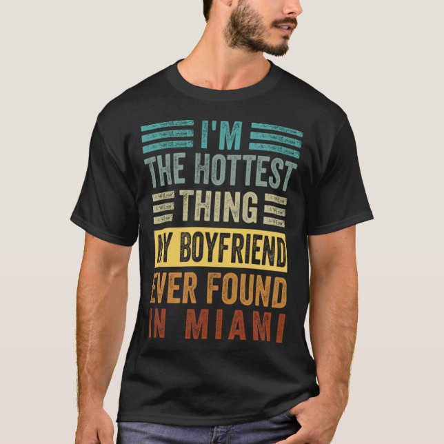 T-shirt I'm The Hottest Thing My Boyfriend Ever Found In M (Devant)
