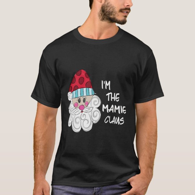 T-shirt Im The Mamie Claus Grand-mère Cadeau Noël (Devant)