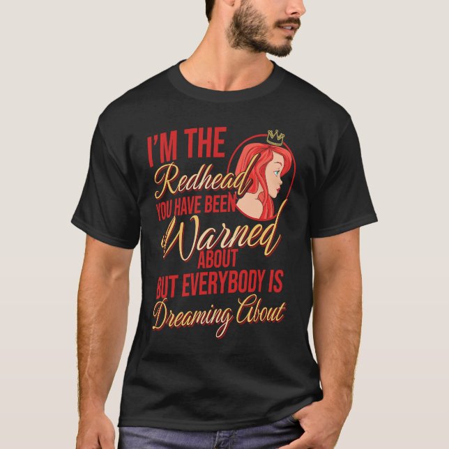 T-shirt I'm the Redhead You Have Been Warned About Ginger  (Devant)