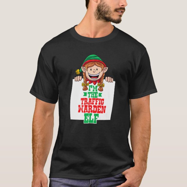 T-shirt I'm the traffic warden elf female elf family match (Devant)