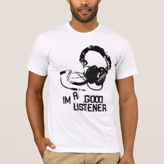 T-shirt Im un bon auditeur