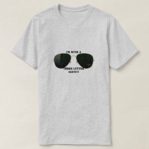 T-shirt I'm With A Three Letter Agency - A MisterP Shirt