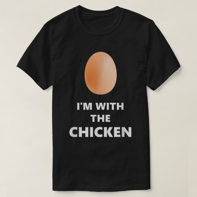T-shirt I'm With the Chicken Funny Egg Shirt (Design devant)