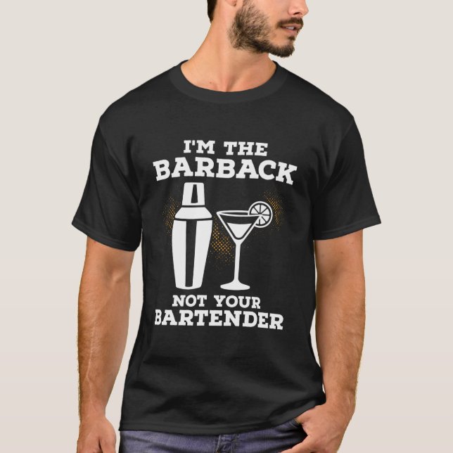T-shirt I'M Your Barback Not Your Bender (Devant)