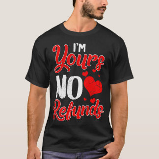 T-shirt Im Yours Aucun Remboursement Relation Amusante Hum
