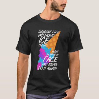 T-shirt Imaginez la vie sans crème glacée amusant Tru glac